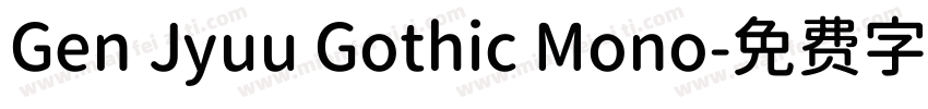 Gen Jyuu Gothic Mono字体转换